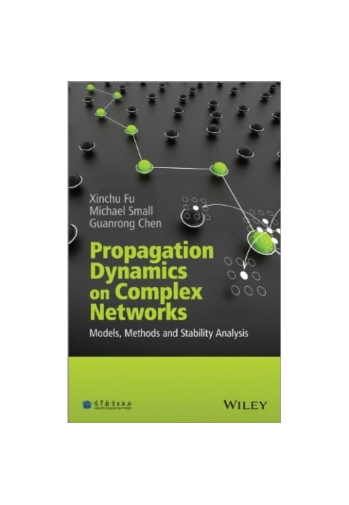 Propagation dynamics on complex networks : models, methods and stability analysis