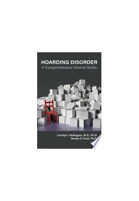 Hoarding Disorder: A Comprehensive Clinical Guide