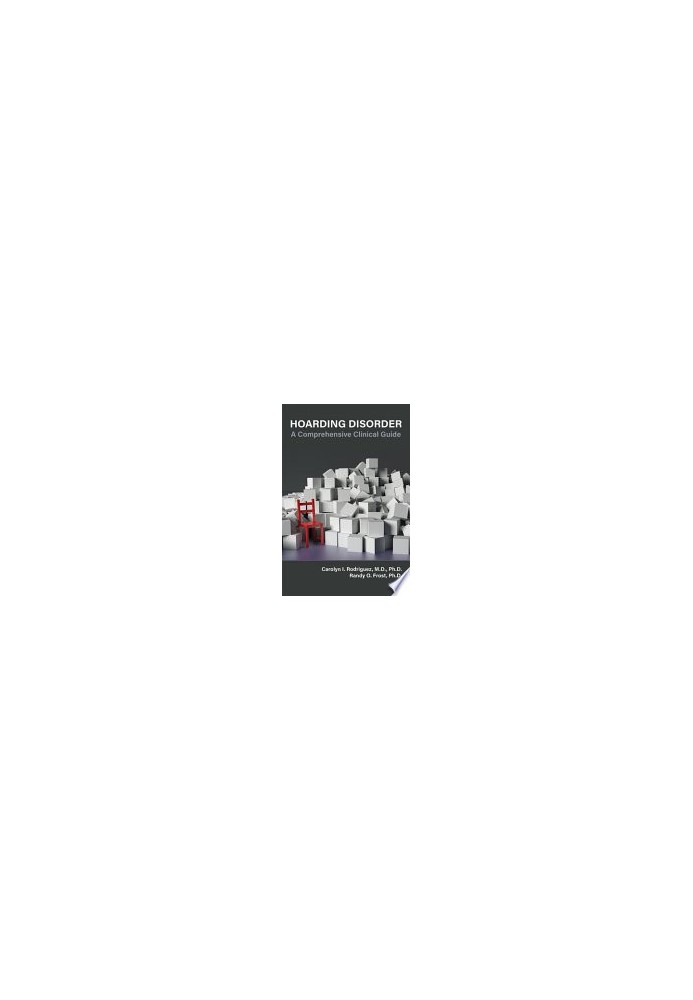 Hoarding Disorder: A Comprehensive Clinical Guide