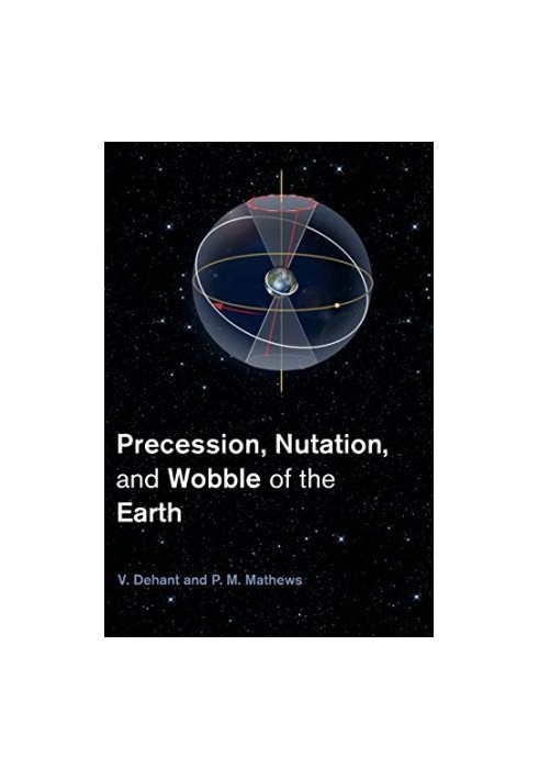 Precession, Nutation and Wobble of the Earth