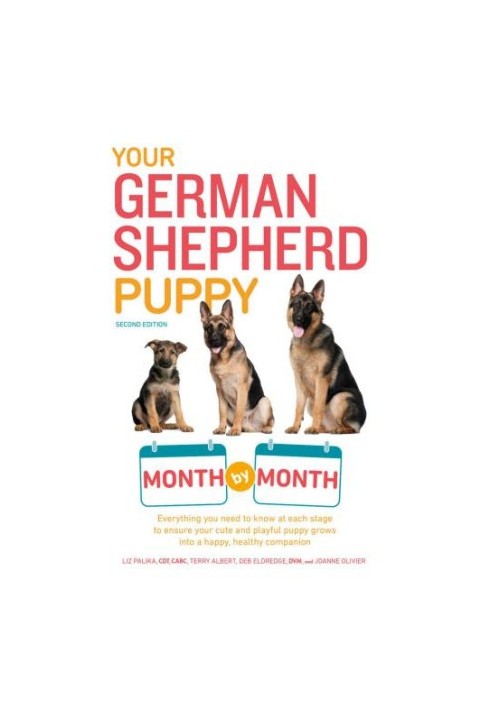 Your German Shepherd Puppy Month by Month, 2nd Edition