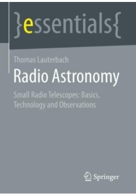 Radio Astronomy: Small Radio Telescopes: Basics, Technology, and Observations