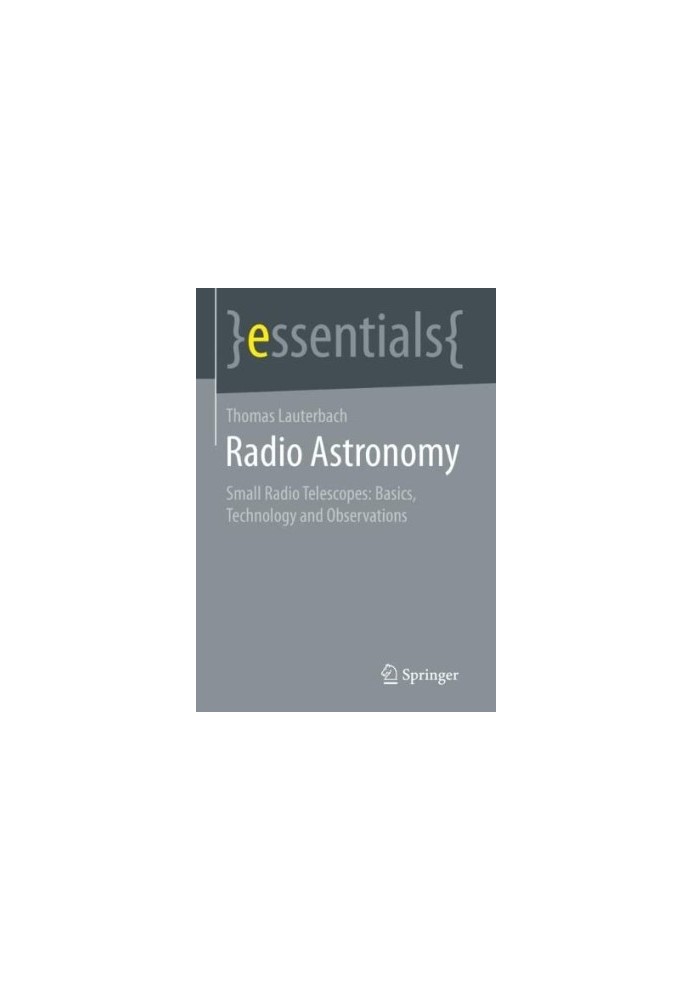 Radio Astronomy: Small Radio Telescopes: Basics, Technology, and Observations