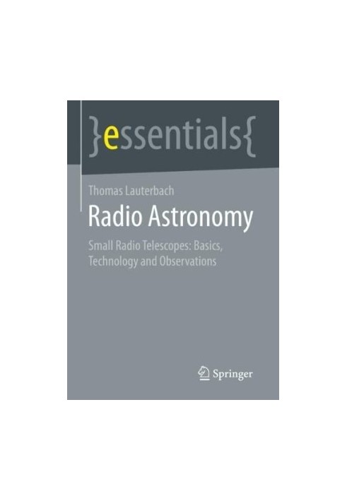 Radio Astronomy: Small Radio Telescopes: Basics, Technology, and Observations