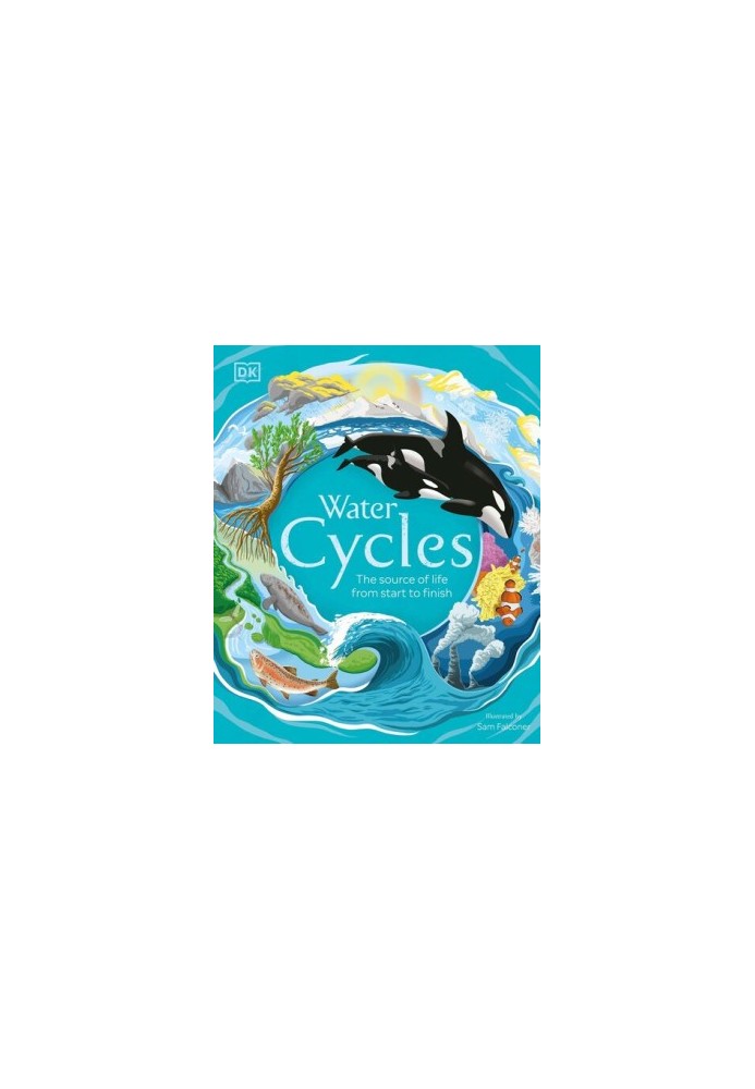 Water Cycles: The source of life from start to finish