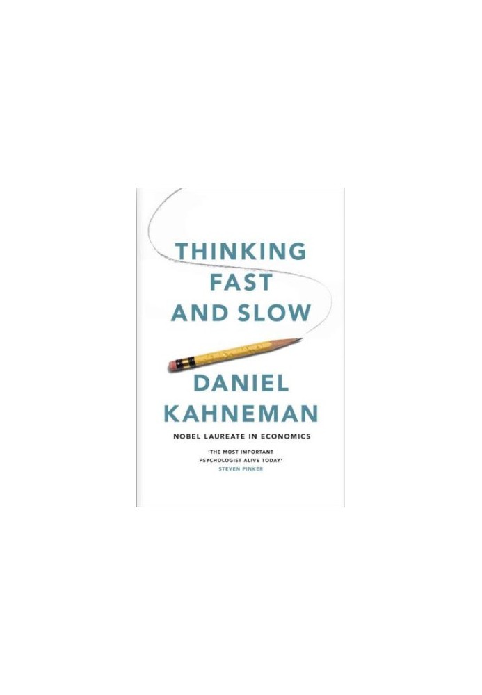 Thinking, Fast and Slow