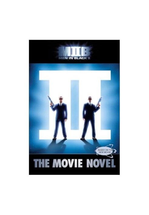 Men in Black II: The Movie Novel