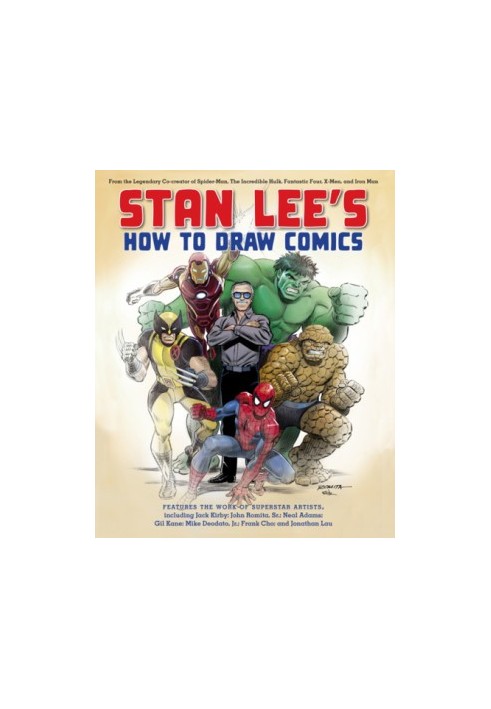 Stan Lee’s How to draw comics : from the legendary co-creator of Spider-Man, the Incredible Hulk, Fantastic Four, X-Men, and 