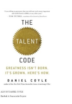 The talent code: greatness isn't born. it's grown. here's how