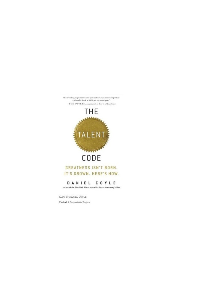 The talent code: greatness isn't born. it's grown. here's how