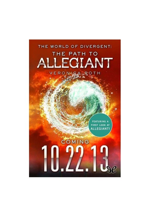 The World of Divergent: The Path to Allegiant
