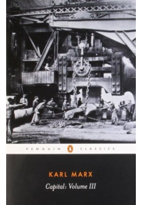 Capital: A Critique of Political Economy, Volume 3