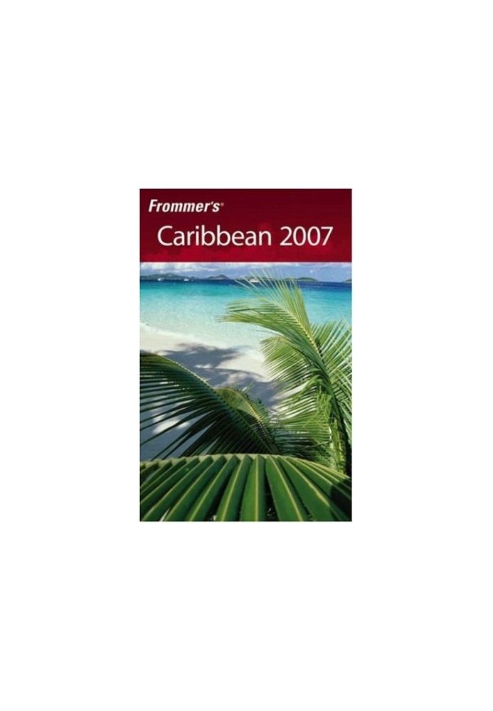Frommer's Caribbean 2007 (Frommer's Complete)