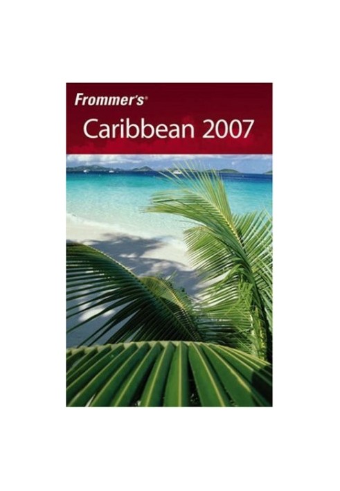 Frommer's Caribbean 2007 (Frommer's Complete)