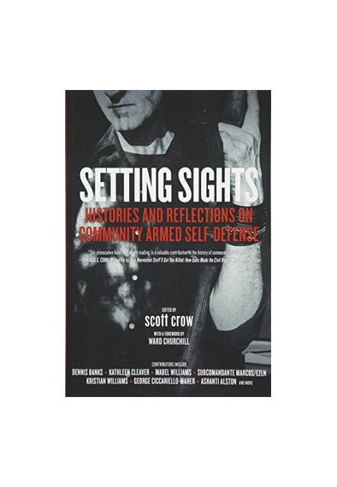 Setting Sights: Histories and Reflections on Community Armed Self-Defense