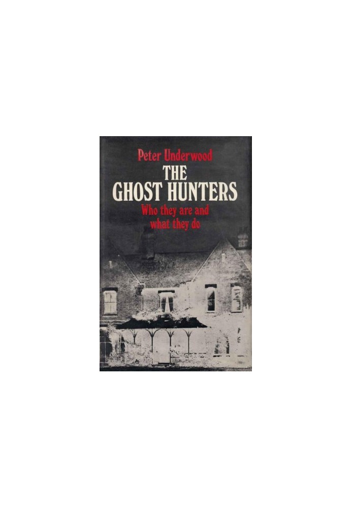 The ghost hunters: Who they are and what they do