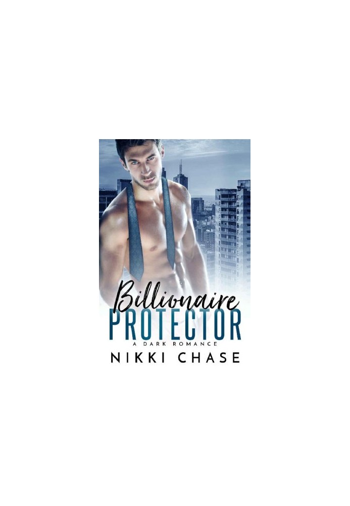 Billionaire Protector · A Dark Romance