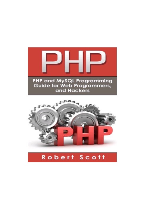 PHP: MySQL & PHP Programming Guide: Web Development, Database & Hacking