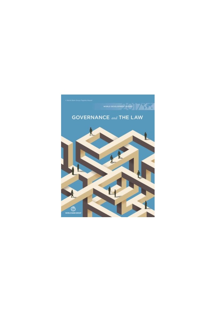 Governance and the Law : World Development Report 2017