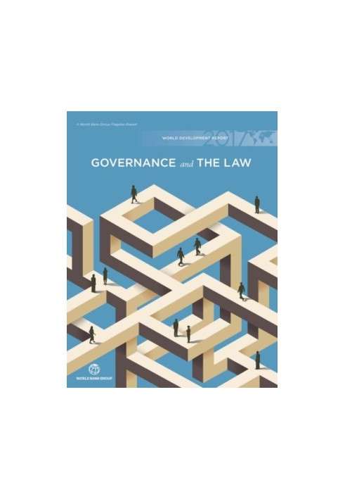 Governance and the Law : World Development Report 2017
