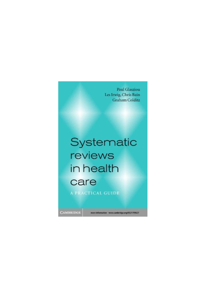 Systematic reviews in health care a practical guide