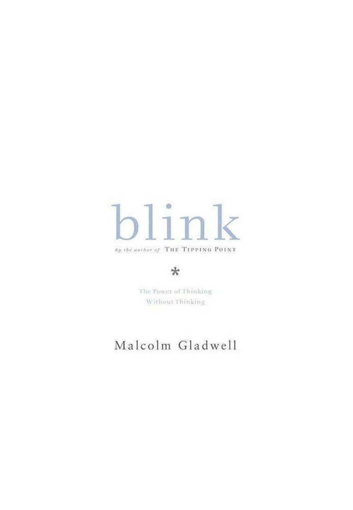 Blink: The Power Of Thinking Without Thinking