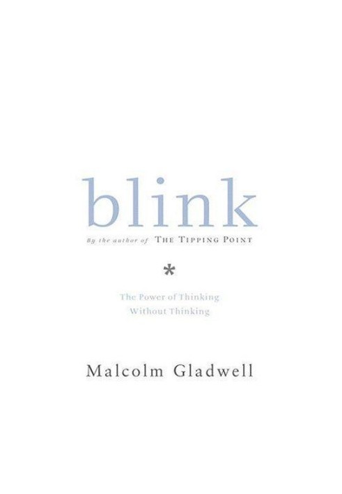 Blink: The Power Of Thinking Without Thinking