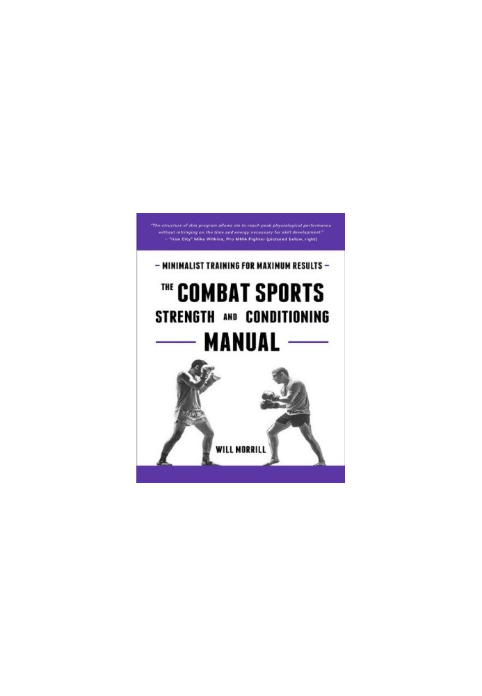 The Combat Sports Strength and Conditioning Manual: Minimalist Training for Maximum results