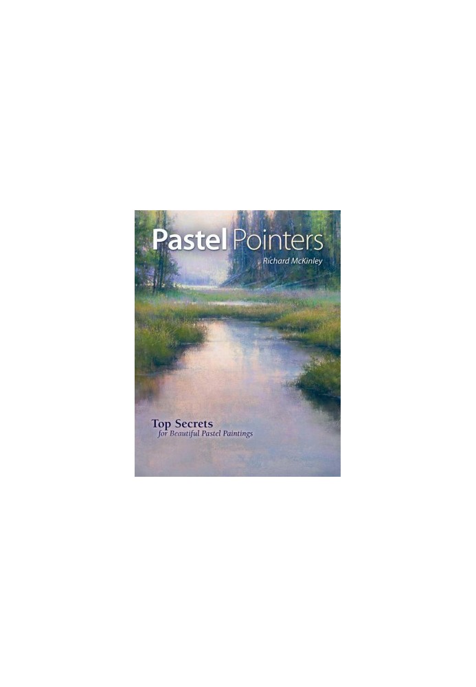 Pastel pointers : top 100 secrets for beautiful paintings