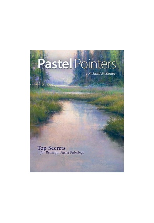 Pastel pointers : top 100 secrets for beautiful paintings