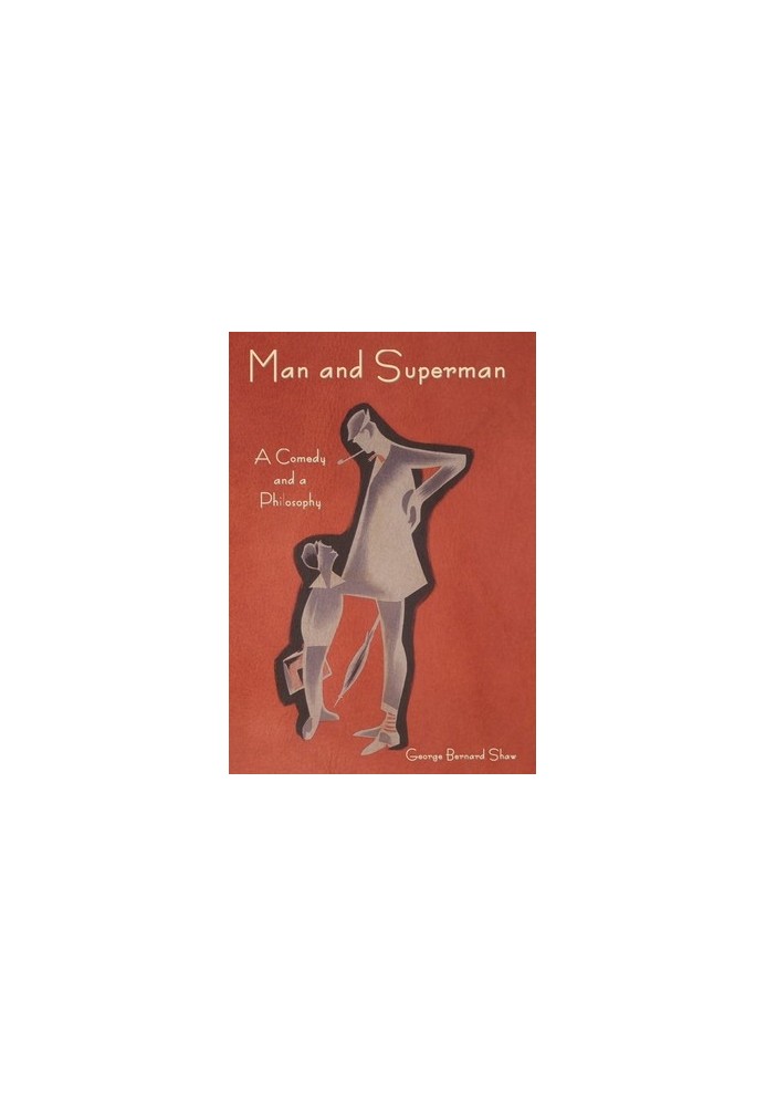 Man and Superman: A Comedy and a Philosophy