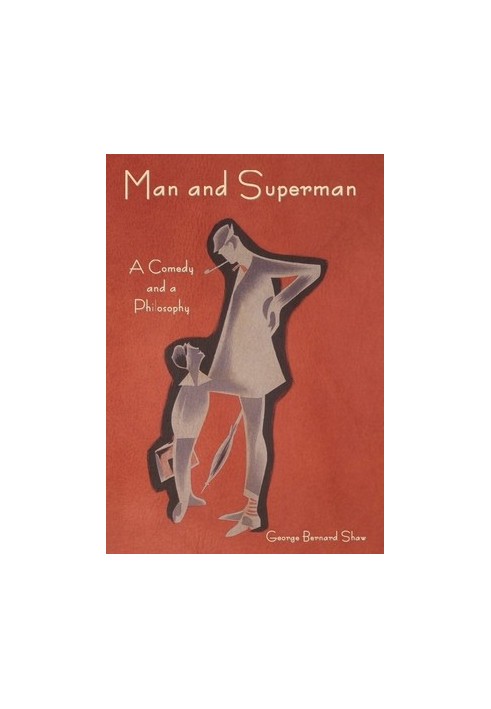 Man and Superman: A Comedy and a Philosophy