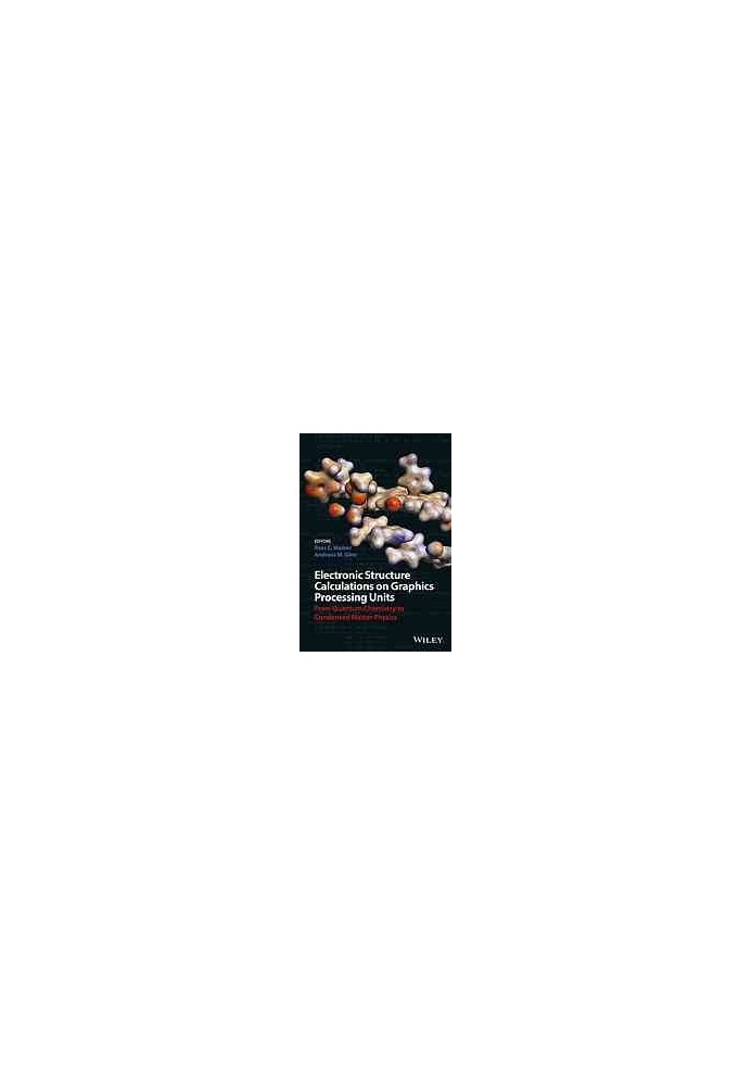 Electronic structure calculations on graphics processing units : from quantum chemistry to condensed matter physics