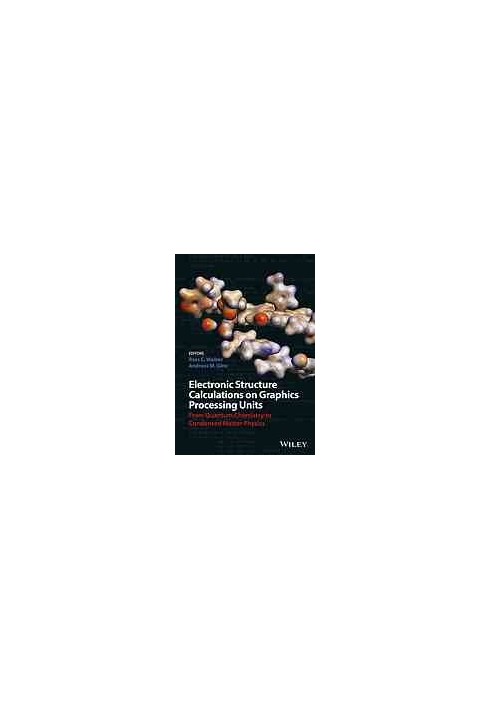 Electronic structure calculations on graphics processing units : from quantum chemistry to condensed matter physics