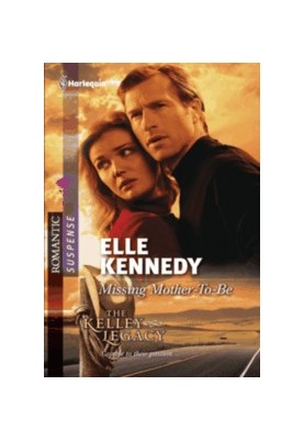 Missing Mother-To-Be (Mills & Boon Intrigue) (The Kelley Legacy, Book 5)