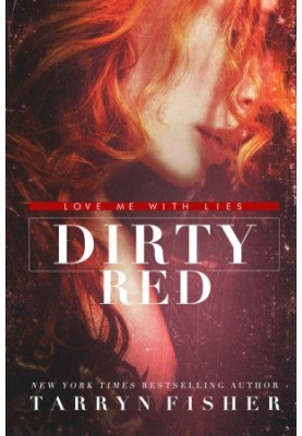 Dirty Red (Love Me With Lies Book 2)
