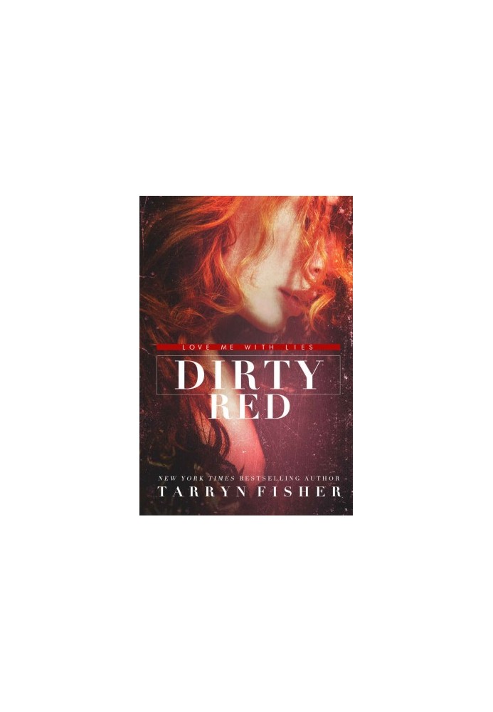 Dirty Red (Love Me With Lies Book 2)