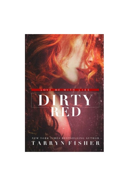 Dirty Red (Love Me With Lies Book 2)