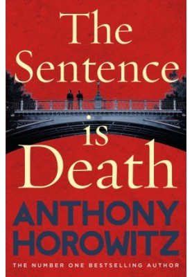 The Sentence is Death (Hawthorne and Horowitz 2)