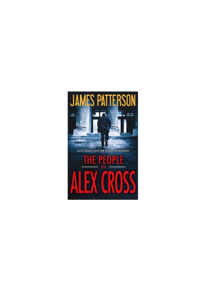 The People vs. Alex Cross: (Alex Cross, 25)