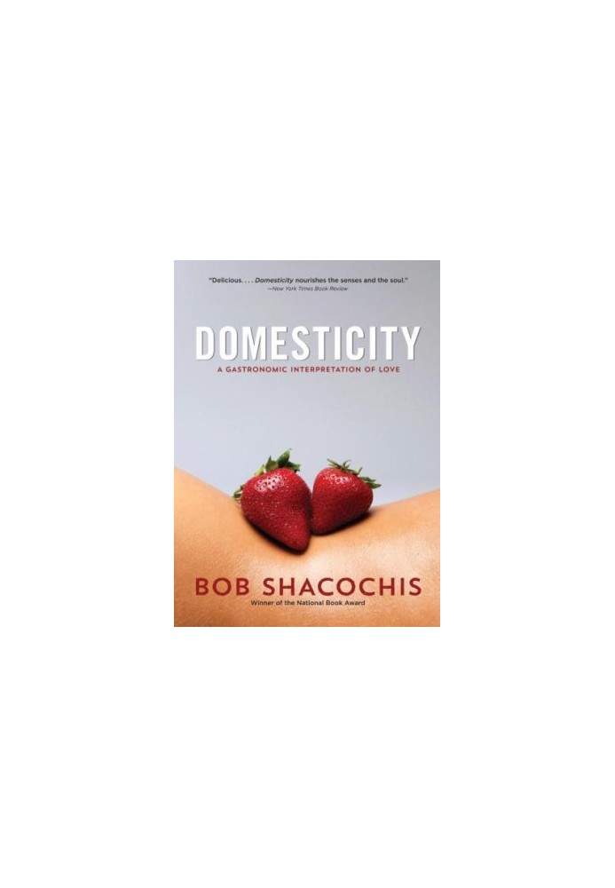 Domesticity: a gastronomic interpretation of love