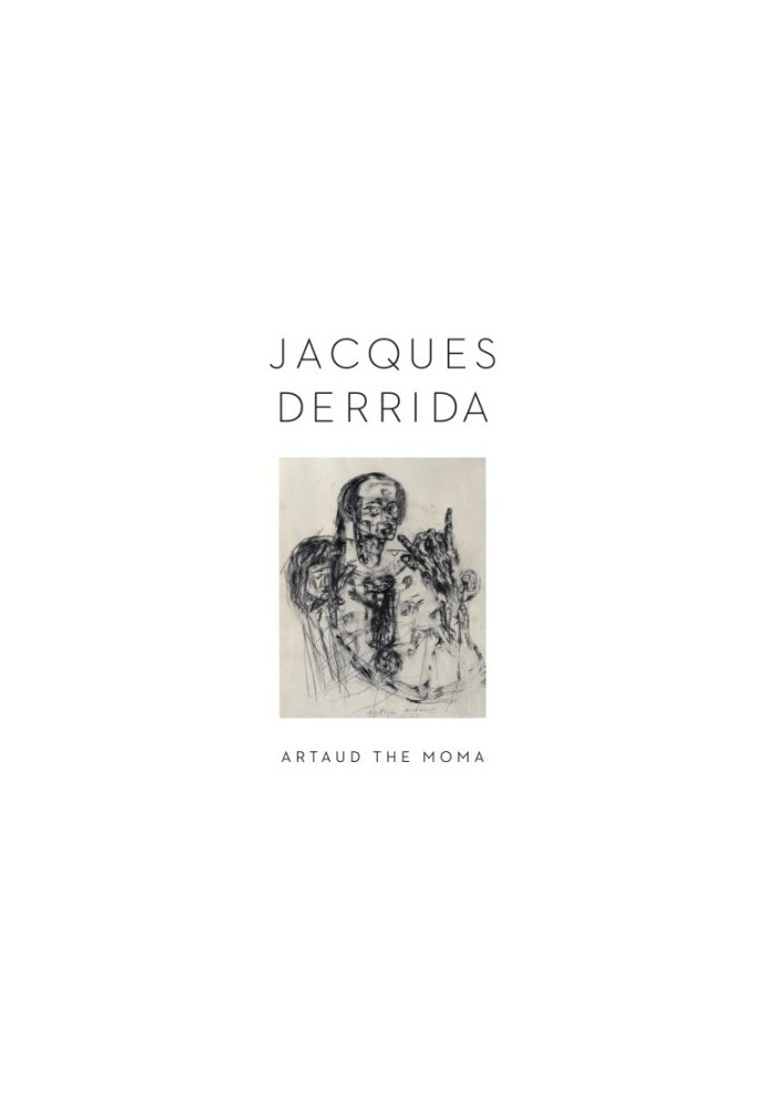 Artaud the Moma: interjections of appeal