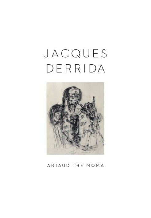 Artaud the Moma: interjections of appeal