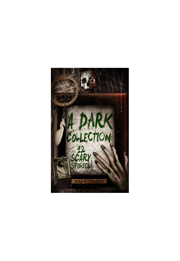 A Dark Collection · 12 Scary Stories