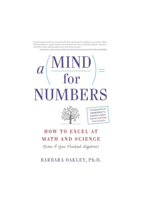 A Mind For Numbers: How to Excel at Math and Science (Even if You Flunked Algebra)