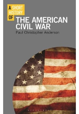A Short History of the American Civil War