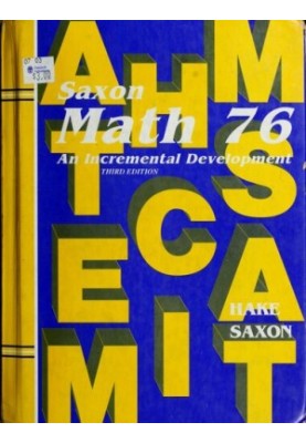 Saxon Math 76: An Incremental Development, Teacher's Edition, 1992