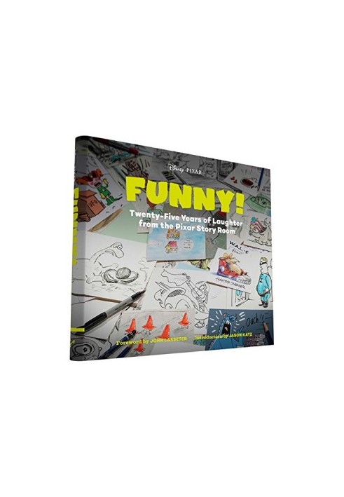 Funny! : Twenty-Five Years of Laughter from the Pixar Story Room