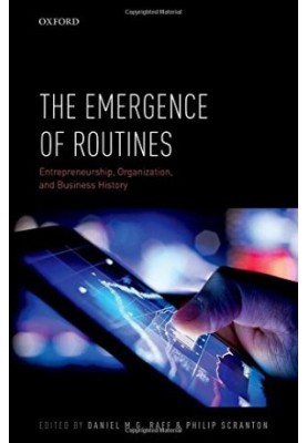 The emergence of routines : entrepreneurship, organization, and business history