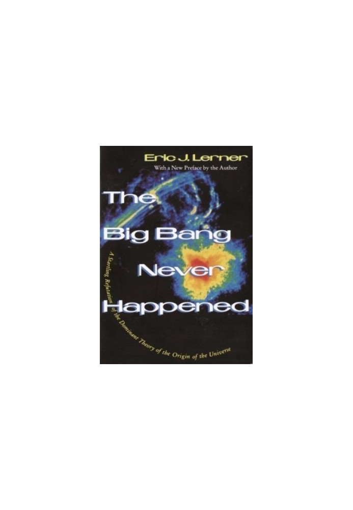 The Big Bang Never Happened